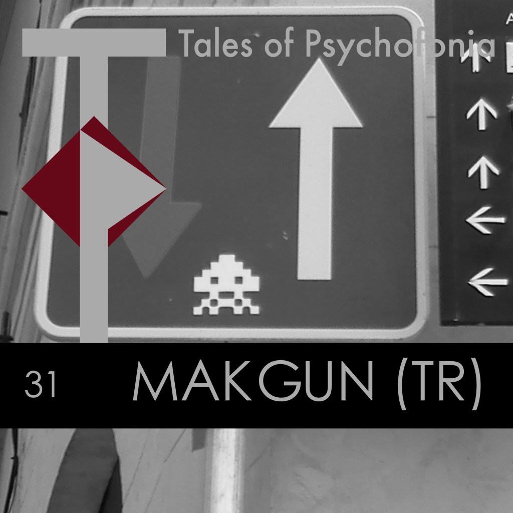 T.O.P. Podcast series:Makgun&nbsp;(TR)