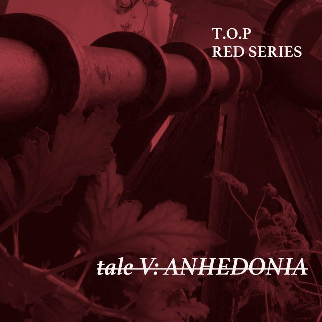 #RED SERIES# Tale V:&nbsp;Anhedonia