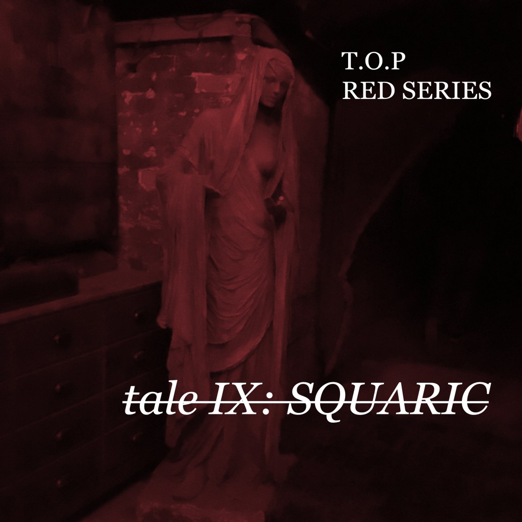 #RED SERIES# Tale IX:&nbsp;SQUARIC