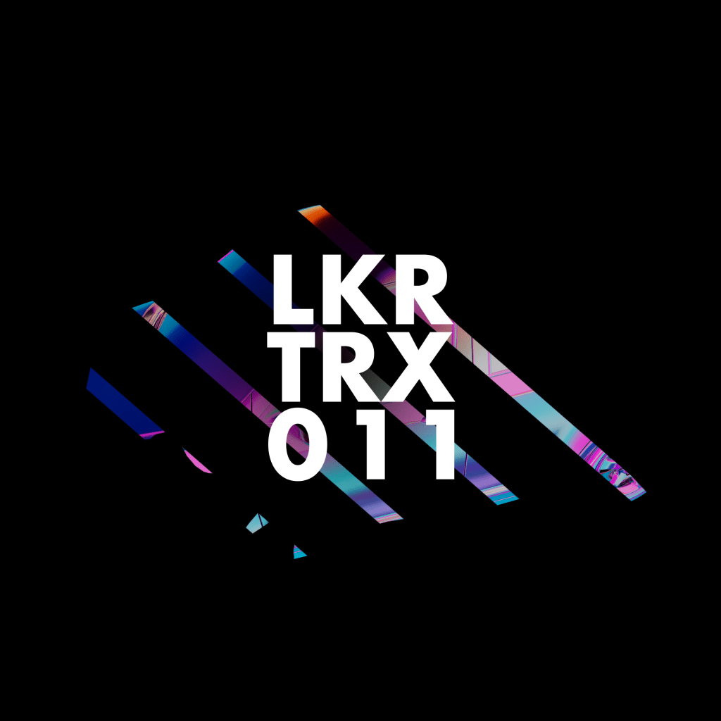 Track review: LKRTRX 011-&nbsp;Lakker